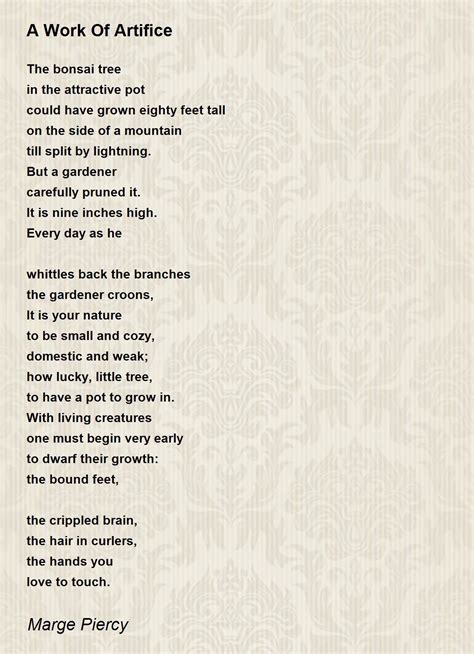 A Work Of Artifice - A Work Of Artifice Poem by Marge Piercy