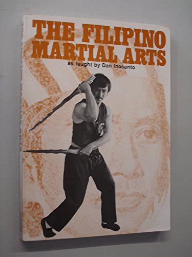 The Filipino Martial Arts as Taught by Dan Inosanto - Wiley, Mark V, And Inosanto, Dan ...