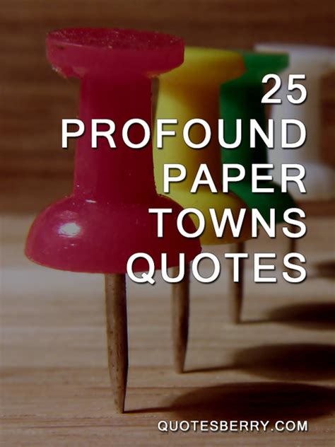 25 Profound Paper Towns Quotes | QuotesBerry: Tumblr Quotes Blog