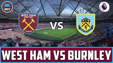 West Ham vs Burnley | Big Match Preview - YouTube