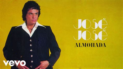 José José - Almohada (Letra / Lyrics) - YouTube Music