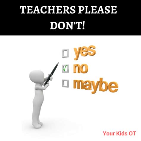 TEACHERS PLEASE DON'T - Your Kids OT