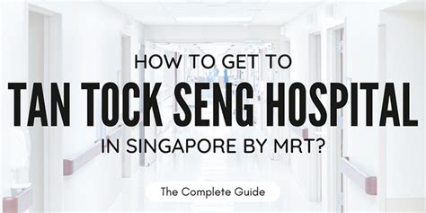 How to get to Tan Tock Seng Hospital in Singapore? - COMPLETE GUIDE