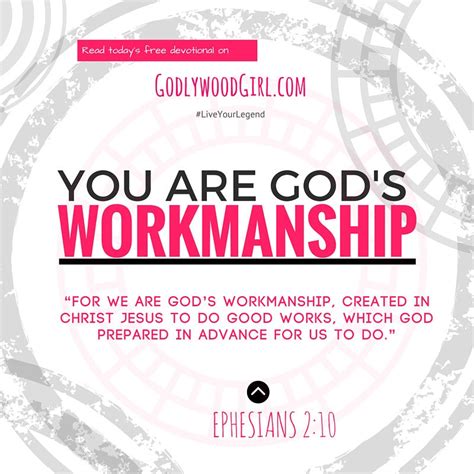 Today's Daily Devotional for Women - You are God’s Workmanship. — GodlywoodGirl