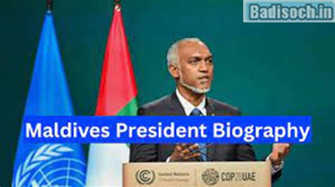 Biography of President of Maldives – Mohamed Muizzu Early Life and ...