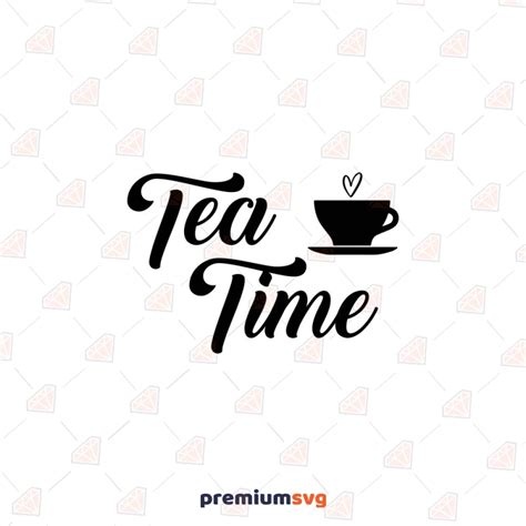 Tea Time SVG Cut File, Tea Time Vector Instant Download | PremiumSVG