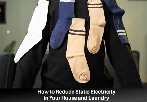 Sick of the Shocks? Best Way to Reduce Static Electricity in Your Home