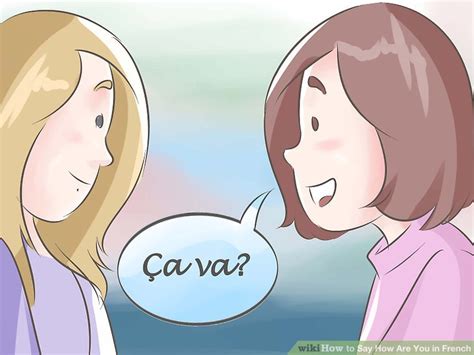 4 Ways to Say How Are You in French - wikiHow