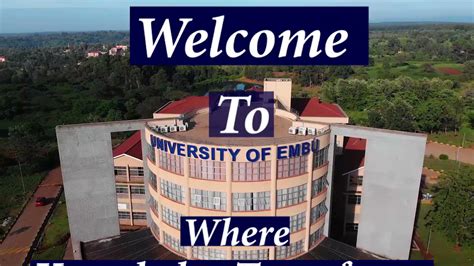 Welcome to the University of Embu where Knowledge Transforms - YouTube