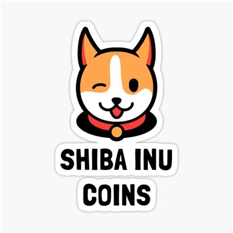 "Shiba Inu Coins logo" Sticker for Sale by Ideal1Design | Redbubble