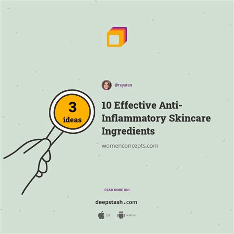 10 Effective Anti-Inflammatory Skincare Ingredients - Deepstash