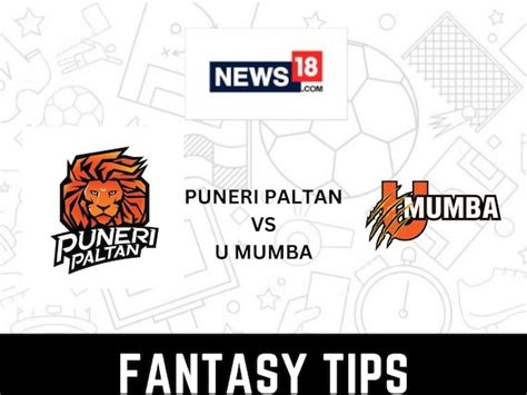 PUN vs MUM Dream11 Team Prediction: Puneri Paltan vs U Mumba Check ...