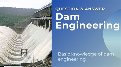 Basic Knowledge Of Dam Engineering || Questions & Answers