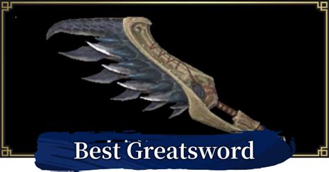 Monster Hunter Rise | Best Greatsword Weapon - GameWith