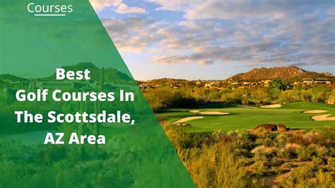 15 Best Golf Courses in the Scottsdale, AZ Area