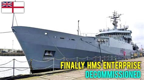 Finally HMS Enterprise is officially decommissioned after 20 years in ...