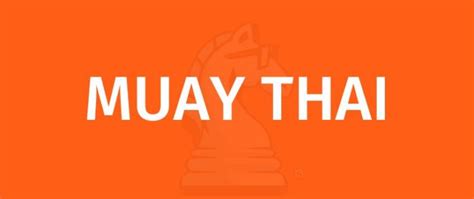 MUAY THAI Game Rules - Learn about MUAY THAI