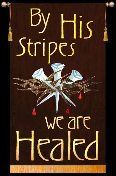 By His Stripes we are Healed - Christian Banners for Praise and Worship