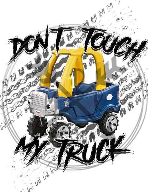 Dont Touch My Truck Little Tykes Sublimation PNG Téléchargement numérique - Etsy France