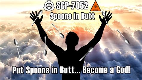 SCP-7052 Spoons in butt - Unlocking Your Potential with Unexpected Utensils - YouTube