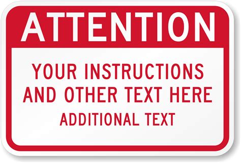 Custom Attention Sign - Add Your Instruction & Other Text, SKU: K-3750