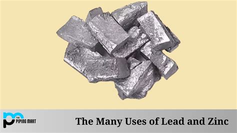 The Many Uses of Lead and Zinc