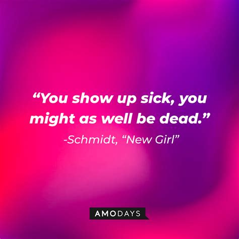 Schmidt Quotes from 'New Girl' - Super Funny Character of the Series