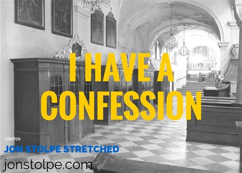 I Have A Confession - Jon Stolpe Stretched