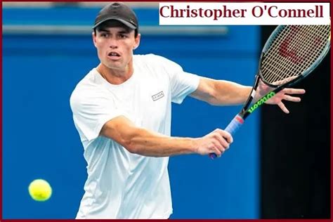 Christopher O'Connell Tennis Career, Wife, Age, Net Worth, Family