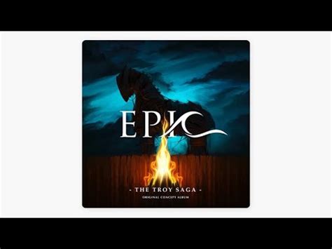 Epic: The Musical - The Troy Saga Complete concept album - YouTube