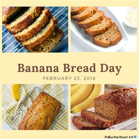 National Banana Bread Day. February 23, 2018. Designed by Polka Dot Heart Art. | Heart art ...