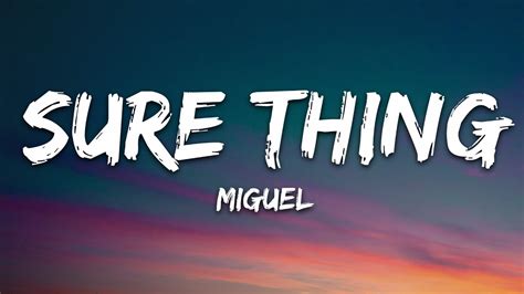 Miguel - Sure Thing (Lyrics) - YouTube