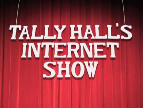 Tally Hall's Internet Show | Tally Hall Wikia | Fandom