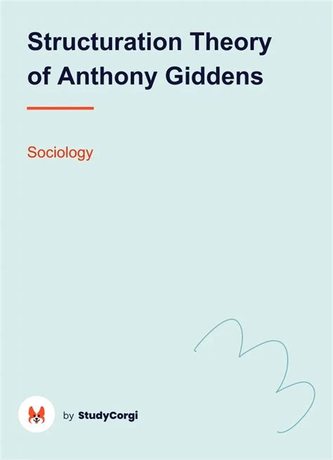 Structuration Theory of Anthony Giddens | Free Essay Example