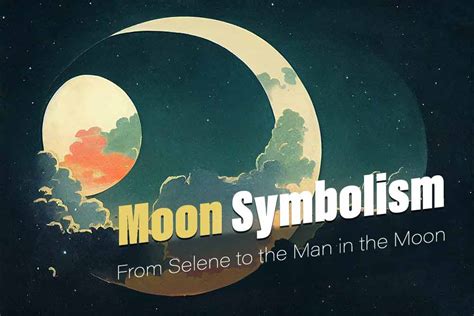 Moon Symbolism - 11 Meanings of the Moon as a Symbol