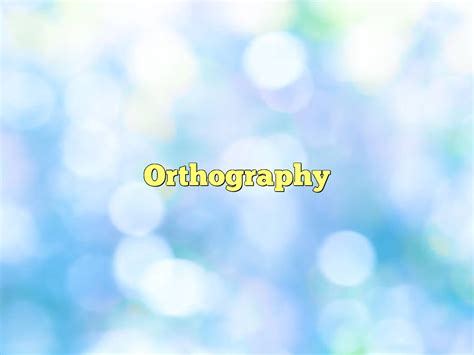 Orthography Definition & Meaning