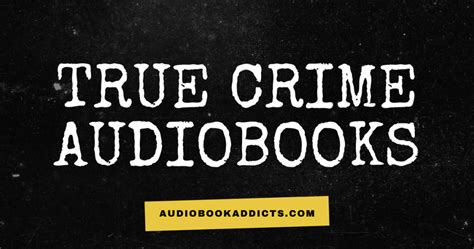 11 Must-Listen True Crime Audiobooks - Audiobook Addicts