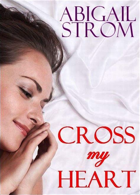 Cross My Heart (A Contemporary Romance Novel) by Abigail Strom | Contemporary romance novels ...