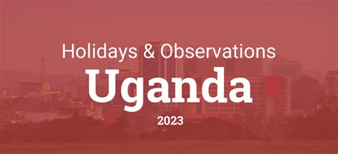 Holidays and Observances in Uganda in 2023