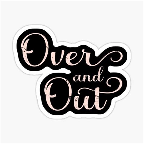 "Over and Out" Sticker for Sale by Tromboo | Redbubble