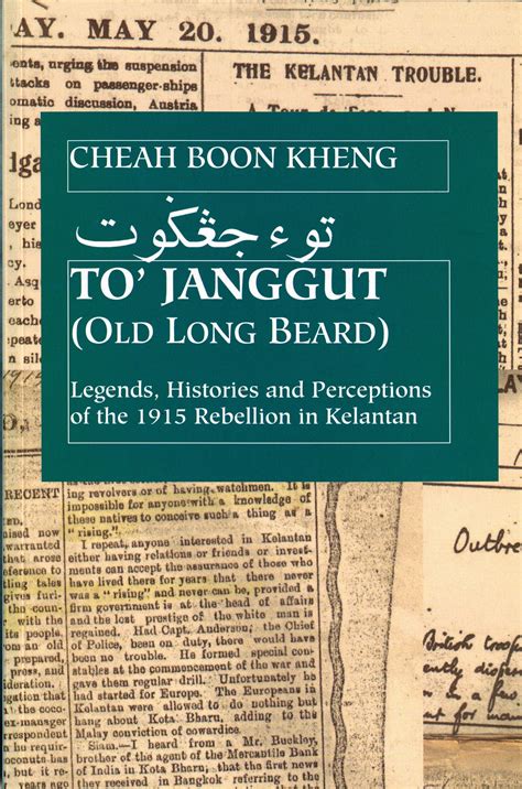 To' Janggut: Legends, Histories, and Perceptions of the 1915 Rebellion – NUS Press