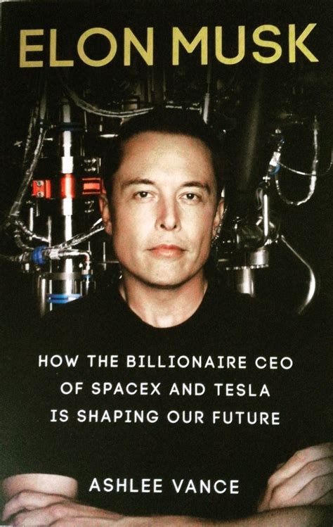 Book Review of Elon Musk: Shaping Our Future by Ashlee Vance