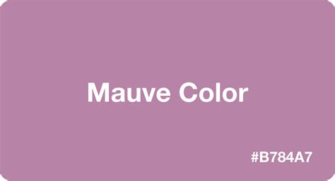 Mauve Color: Best Practices, Color Codes, Palettes & More!