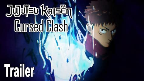 Jujutsu Kaisen Cursed Clash Official Trailer - YouTube