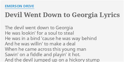 "DEVIL WENT DOWN TO GEORGIA" LYRICS by EMERSON DRIVE: The devil went down...