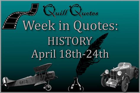 History April 18th – 24th: Historical Quotes for Each Day - Quill Quotes