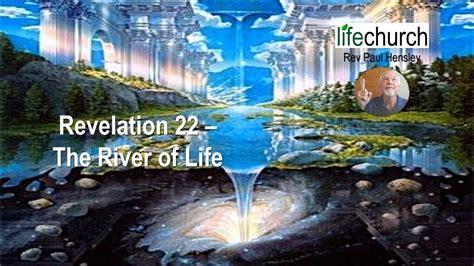 Revelation 22 - The River of Life Bible Study - YouTube