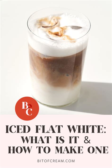 What is an Iced Flat White? Recipe & Tips - BIT OF CREAM