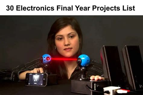 30 Electronics Final Year Projects Ideas List - Updated 2021