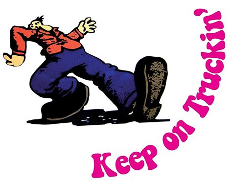 "Keep on Truckin'" Posters by quietmole | Redbubble